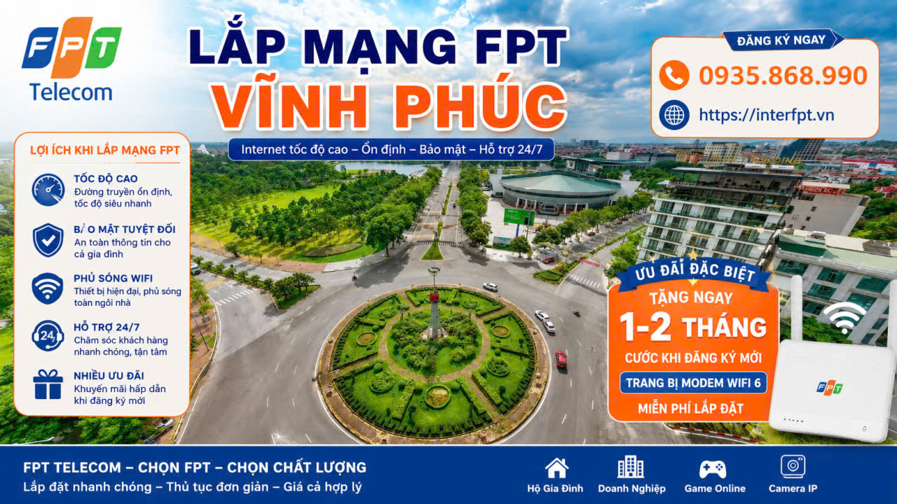 Đăng Ký Lắp Mạng FPT Vĩnh Phúc Khuyến Mãi 2026 – Tặng WiFi 6